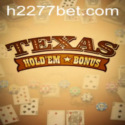 Descubra o Emocionante Mundo do Texas Hold'em Bonus no 2277bet